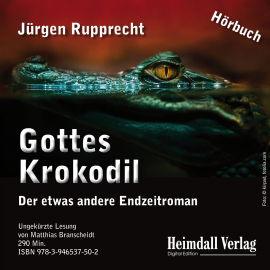 Hörbuch Gottes Krokodil  - Autor Jürgen Rupprecht   - gelesen von Matthias Branscheidt