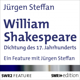 Hörbuch William Shakespeare  - Autor Jürgen Steffan   - gelesen von Jürgen Steffan