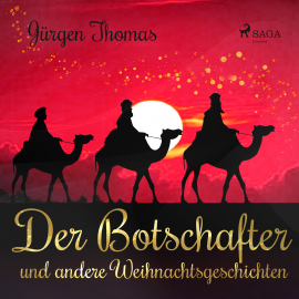 Hörbuch Der Botschafter und andere Weihnachtsgeschichten  - Autor Jürgen Thomas   - gelesen von Schauspielergruppe