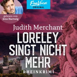 Hörbuch Loreley singt nicht mehr - Rheinkrimi, Band 2 (ungekürzt)  - Autor Juidth Merchant   - gelesen von Jens Hartwig