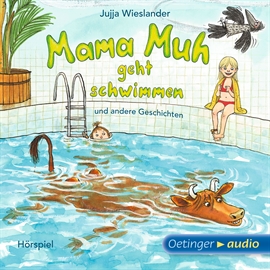 Hörbuch Mama Muh geht schwimmen  - Autor Jujja Wieslander   - gelesen von Diverse