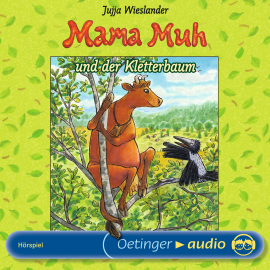 Hörbuch Mama Muh und der Kletterbaum  - Autor Jujja Wieslander   - gelesen von Schauspielergruppe