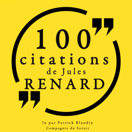 Hörbuch 100 citations de Jules Renard  - Autor Jules Renard   - gelesen von Nicolas Planchais