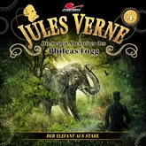 Hörbuch Der Elefant aus Stahl (Die neuen Abenteuer des Phileas Fogg 4)  - Autor Jules Verne;Markus Topf;Dominik Ahrens   - gelesen von Schauspielergruppe
