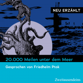 Hörbuch 20.000 Meilen unter dem Meer - neu erzählt  - Autor Jules Verne   - gelesen von Friedhelm Ptok