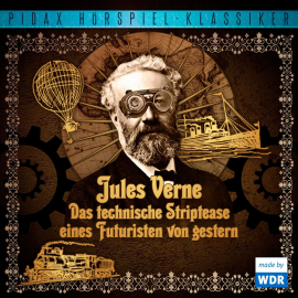 Hörbuch Das technische Striptease eines Futuristen von gestern  - Autor Jules Verne   - gelesen von Schauspielergruppe