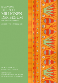 Hörbuch Die 500 Millionen der Begum  - Autor Jules Verne   - gelesen von Sven Görtz