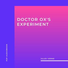 Hörbuch Doctor Ox's Experiment (Unabridged)  - Autor Jules Verne   - gelesen von Damien Delaney