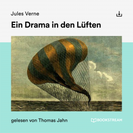 Hörbuch Ein Drama in den Lüften  - Autor Jules Verne   - gelesen von Schauspielergruppe