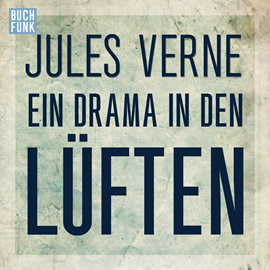 Hörbuch Ein Drama in den Lüften  - Autor Jules Verne   - gelesen von Torben Kessler
