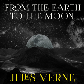 Hörbuch From the Earth to the Moon  - Autor Jules Verne   - gelesen von Trevor O'Hare
