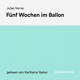 Hörbuch Fünf Wochen im Ballon  - Autor Jules Verne   - gelesen von Karlheinz Gabor