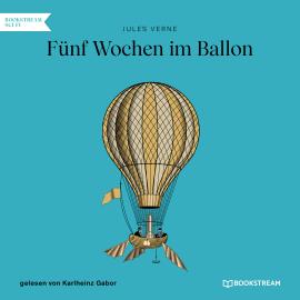 Hörbuch Fünf Wochen im Ballon (Ungekürzt)  - Autor Jules Verne   - gelesen von Karlheinz Gabor