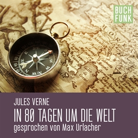 Hörbuch In 80 Tagen um die Welt  - Autor Jules Verne   - gelesen von Max Urlacher