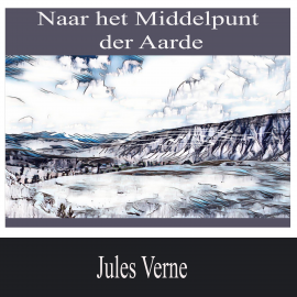 Hörbuch Naar het Middelpunt der Aarde  - Autor Jules Verne   - gelesen von Karl Larsen