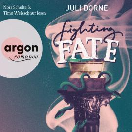 Hörbuch Fighting Fate - Fighting Fate, Band 1 (Ungekürzte Lesung)  - Autor Juli Dorne   - gelesen von Schauspielergruppe