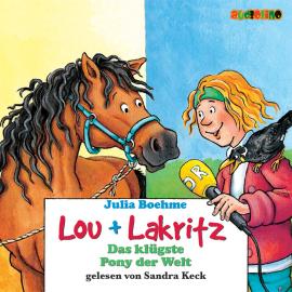 Hörbuch Das klügste Pony der Welt - Lou + Lakritz 3  - Autor Julia Boehme   - gelesen von Sandra Keck