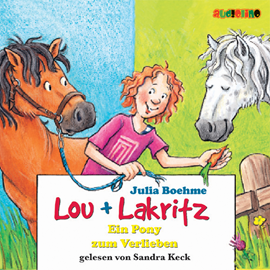 Hörbuch Ein Pony zum Verlieben (Lou + Lakritz 5)  - Autor Julia Boehme   - gelesen von Sandra Keck