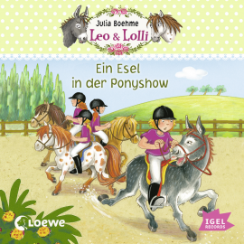 Hörbuch Leo & Lolli. Ein Esel in der Ponyshow  - Autor Julia Boehme   - gelesen von Ina Gercke