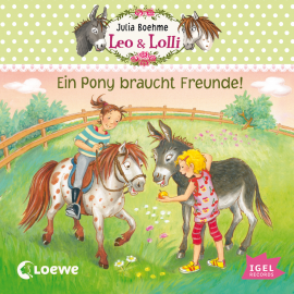 Hörbuch Leo & Lolli. Ein Pony braucht Freunde!  - Autor Julia Boehme   - gelesen von Ina Gercke