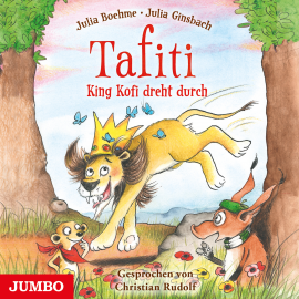 Hörbuch Tafiti. King Kofi dreht durch  - Autor Julia Boehme   - gelesen von Christian Rudolf