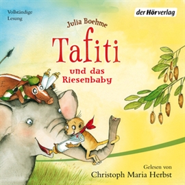 Hörbuch Tafiti und das Riesenbaby  - Autor Julia Boehme   - gelesen von Christoph Maria Herbst