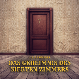 Hörbuch Das Geheimnis des siebten Zimmers  - Autor Julia Brückner   - gelesen von Stefanie Otten