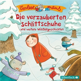 Hörbuch Vorlesemaus: Die verzauberten Schlittschuhe und weitere Wintergeschichten  - Autor Julia Breitenöder   - gelesen von Diverse