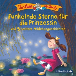 Hörbuch Funkelnde Sterne für die Prinzessin und 5 weitere Prinzessinnengeschichten  - Autor Julia Breitenöder   - gelesen von Diverse