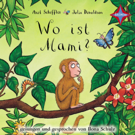 Hörbuch Wo ist Mami?  - Autor Julia Donaldson   - gelesen von Ilona Schulz
