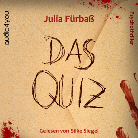Hörbuch Das Quiz  - Autor Julia Fürbaß   - gelesen von Silke Siegel