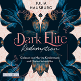 Hörbuch Dark Elite – Redemption  - Autor Julia Hausburg   - gelesen von Schauspielergruppe
