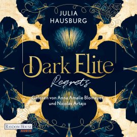 Hörbuch Dark Elite – Regrets  - Autor Julia Hausburg   - gelesen von Schauspielergruppe