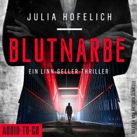 Hörbuch Blutnarbe - Linn Geller, Band 3 (ungekürzt)  - Autor Julia Hofelich   - gelesen von Victoria Schätzle