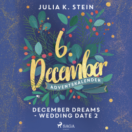 Hörbuch December Dreams - Wedding Date 2  - Autor Julia K. Stein   - gelesen von Carolin-Therese Wolff