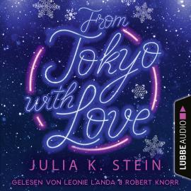 Hörbuch From Tokyo with Love (Ungekürzt)  - Autor Julia K. Stein   - gelesen von Schauspielergruppe