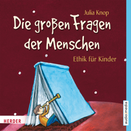 Hörbuch Die großen Fragen der Menschen. Ethik für Kinder  - Autor Julia Knop   - gelesen von Christian Baumann