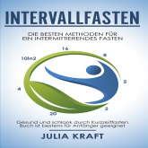 Hörbuch Intervallfasten  - Autor Julia Kraft   - gelesen von Alexandra-Elena Bork