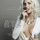 Do with me, what you want 1 [Edition Finest Erotica]