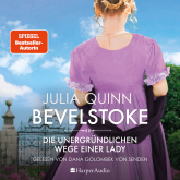 Hörbuch Bevelstoke – Die unergründlichen Wege einer Lady (ungekürzt)  - Autor Julia Quinn   - gelesen von Dana Golombek von Senden