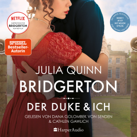 Hörbuch Bridgerton - Der Duke und ich (ungekürzt)  - Autor Julia Quinn   - gelesen von Schauspielergruppe