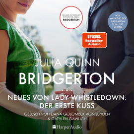Hörbuch Bridgerton - Neues von Lady Whistledown: Der erste Kuss (ungekürzt)  - Autor Julia Quinn   - gelesen von Schauspielergruppe