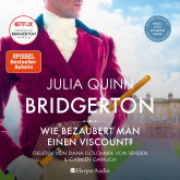 Hörbuch Bridgerton - Wie bezaubert man einen Viscount? (ungekürzt)  - Autor Julia Quinn   - gelesen von Schauspielergruppe