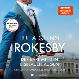 Hörbuch Rokesby - Der Earl mit den eisblauen Augen (ungekürzt)  - Autor Julia Quinn   - gelesen von Dana Golombek von Senden