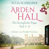 Arden Hall - Die komplette Saga, Sammelband: Teil 1-3 (Ungekürzt)