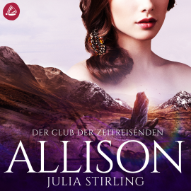 Hörbuch Der Club der Zeitreisenden - Allison  - Autor Julia Stirling   - gelesen von Stephanie Preis