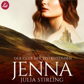 Hörbuch Der Club der Zeitreisenden - Jenna  - Autor Julia Stirling   - gelesen von Stephanie Preis
