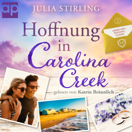 Hörbuch Hoffnung in Carolina Creek  - Autor Julia Stirling   - gelesen von Katrin Bräunlich