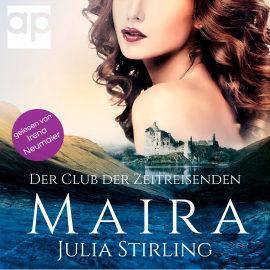 Hörbuch Maira  - Autor Julia Stirling   - gelesen von Irena Neumaier