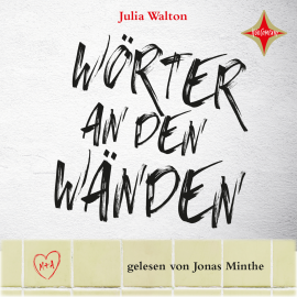 Hörbuch Wörter an den Wänden  - Autor Julia Walton   - gelesen von Jonas Minthe